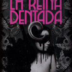 La reina dentada